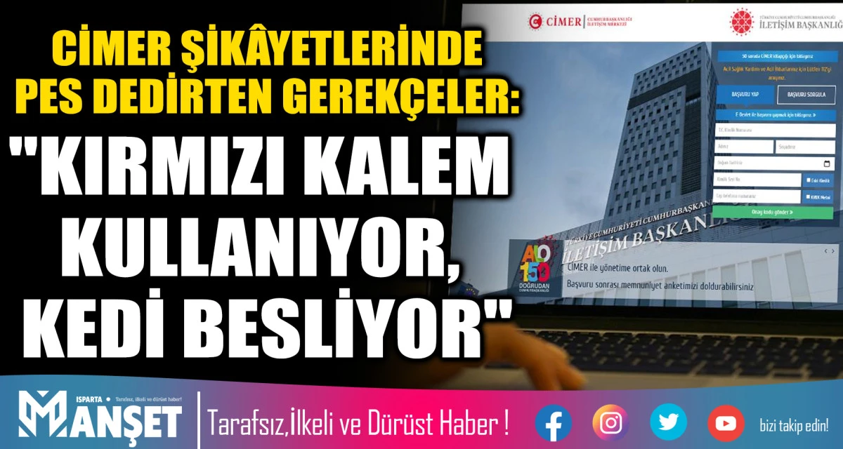 CİMER ŞİK&Acirc;YETLERİNDE PES DEDİRTEN GEREK&Ccedil;ELER: "KIRMIZI KALEM KULLANIYOR, KEDİ BESLİYOR"