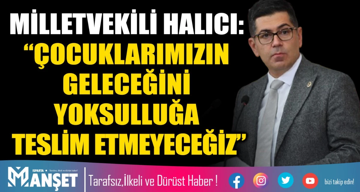 &Ccedil;OCUKLARIMIZIN GELECEĞİNİ YOKSULLUĞA TERK ETMEYECEGİZ