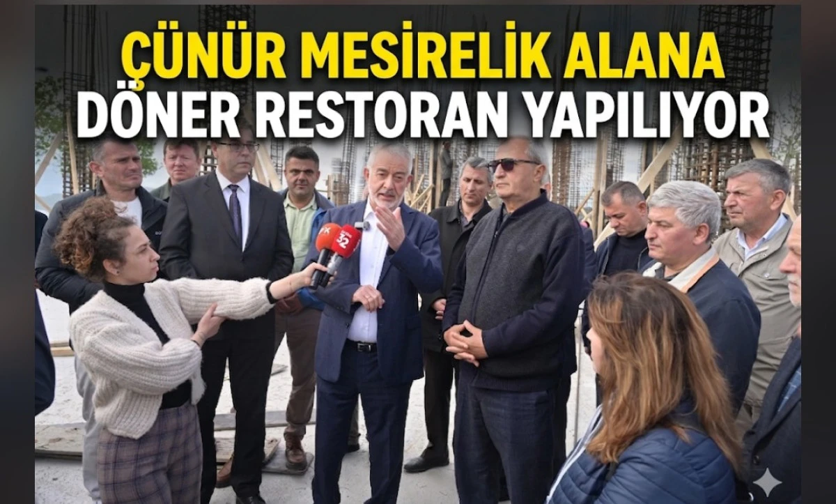 &Ccedil;&Uuml;N&Uuml;R MESİRELİK ALANA D&Ouml;NER RESTORAN YAPILIYOR