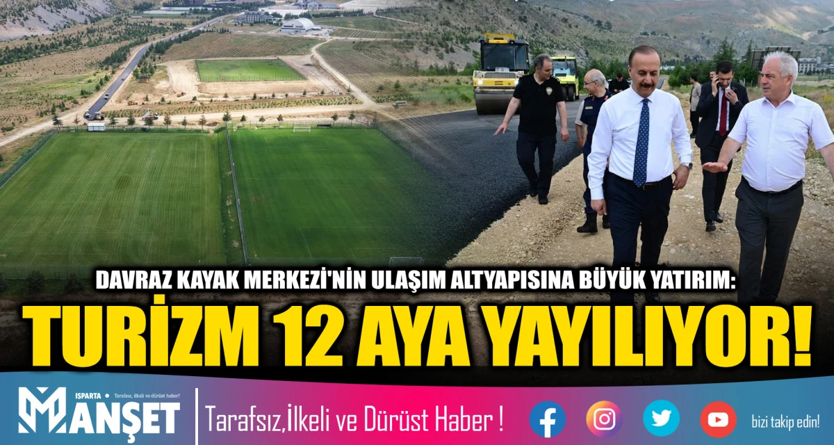 DAVRAZ KAYAK MERKEZİ'NİN ULAŞIM ALTYAPISINA B&Uuml;Y&Uuml;K YATIRIM: TURİZM 12 AYA YAYILIYOR!