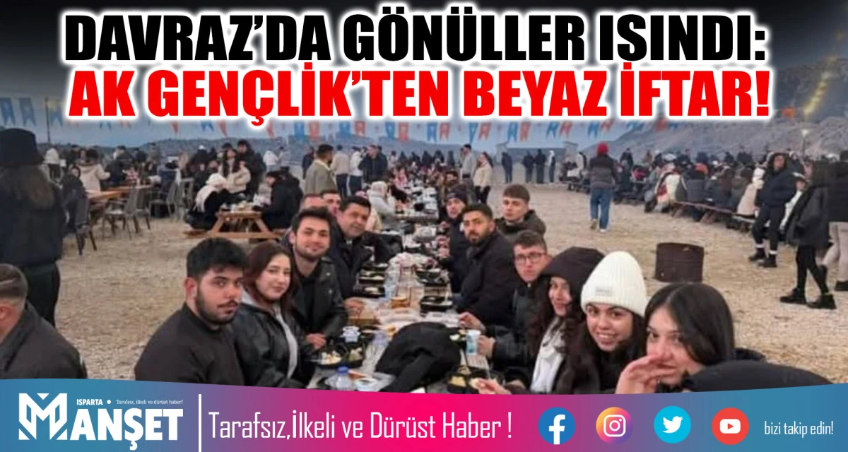 DAVRAZ&rsquo;DA G&Ouml;N&Uuml;LLER ISINDI: AK GEN&Ccedil;LİK&rsquo;TEN BEYAZ İFTAR!