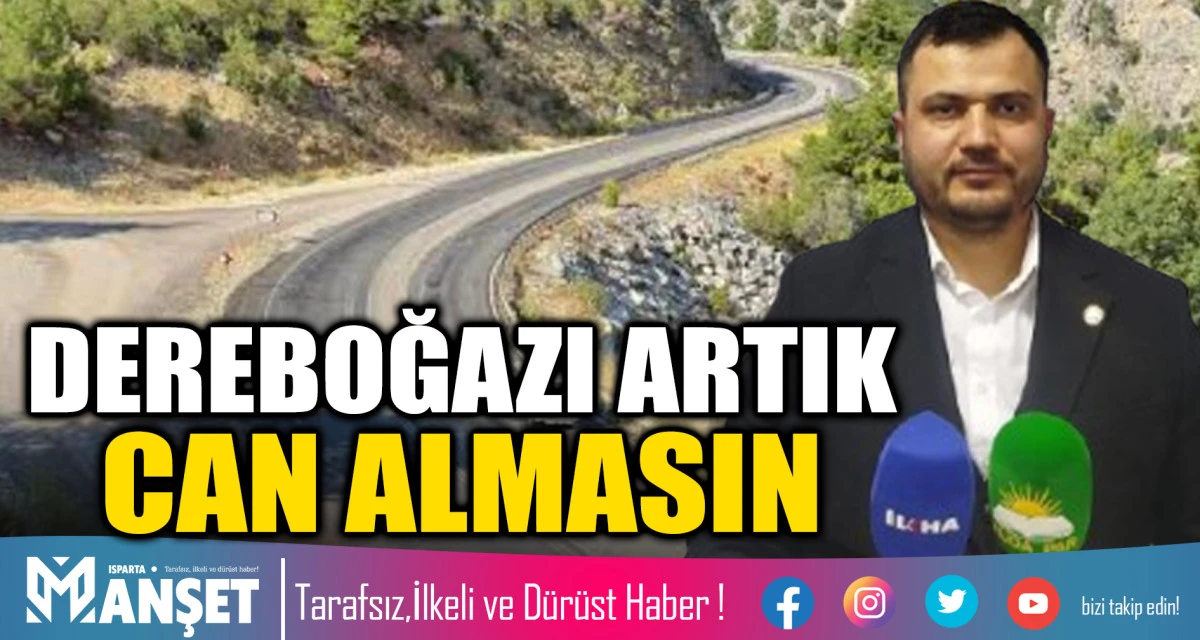 DEREBOĞAZI ARTIK CAN ALMASIN
