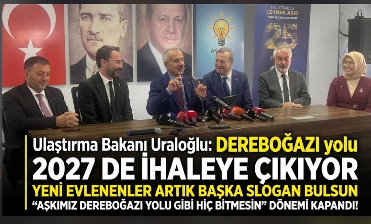 DEREBOĞAZI YOLU 2027 DE İHALEYE &Ccedil;IKIYOR
