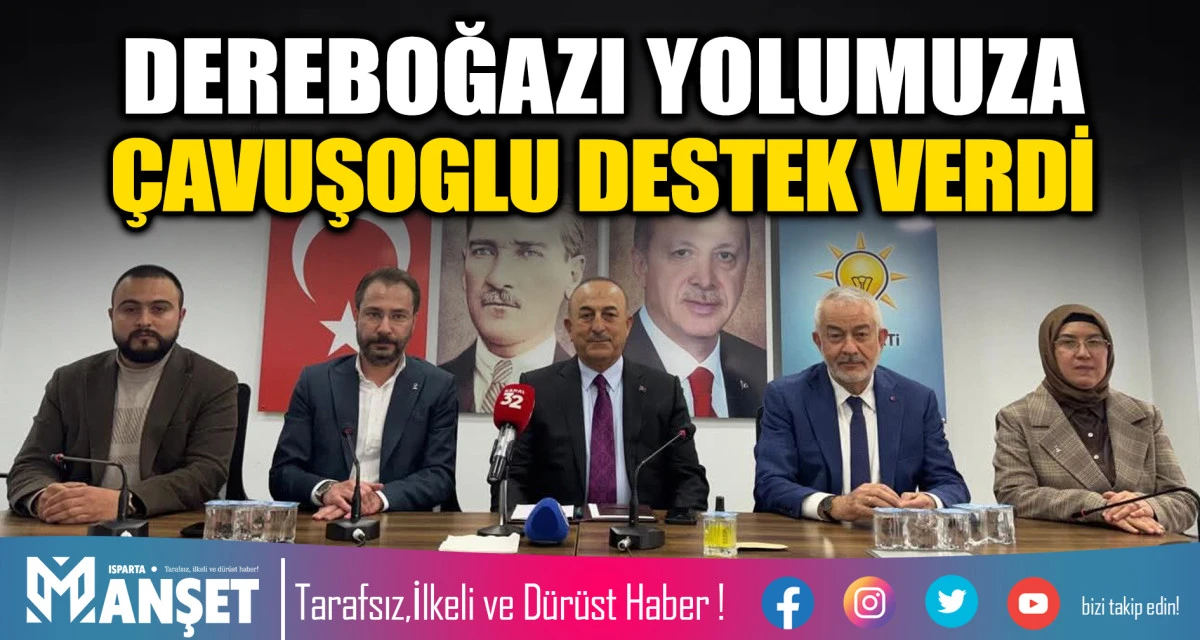 DEREBOĞAZI YOLUMUZA &Ccedil;AVUŞOGLU DESTEK VERDİ