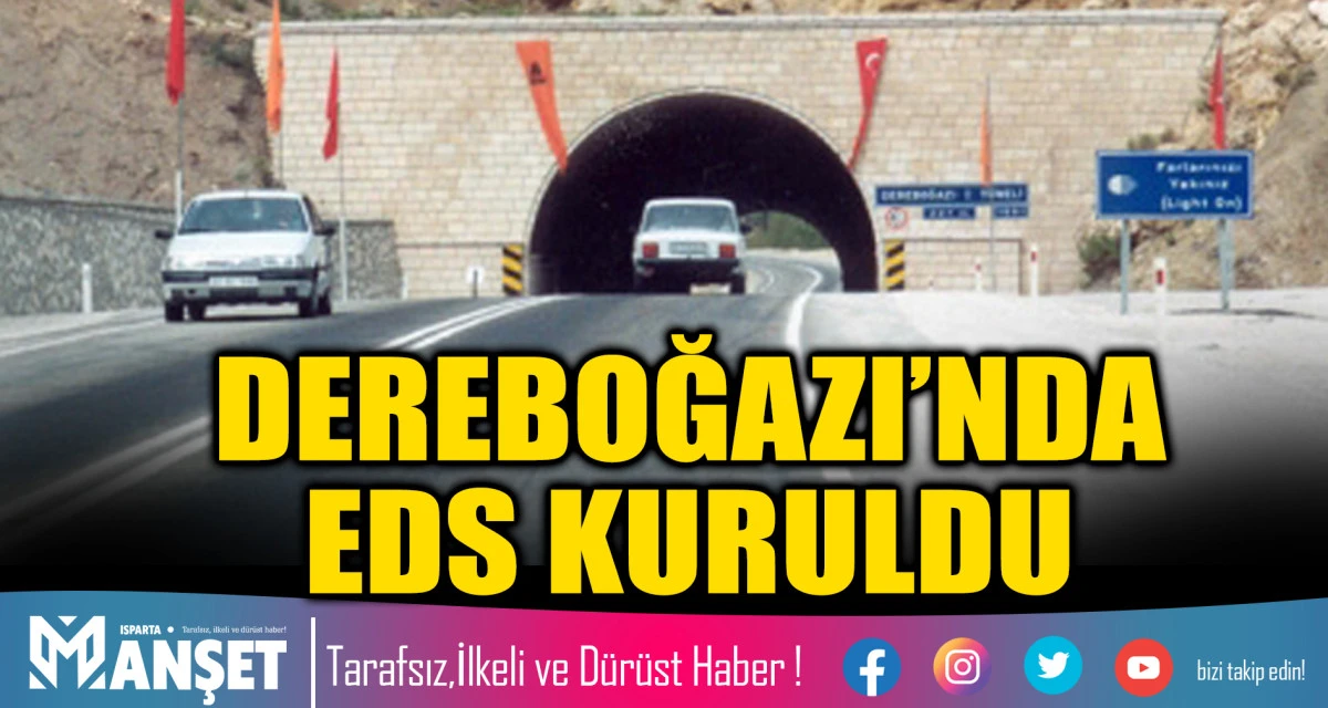 DEREBOĞAZI&rsquo;NDA EDS KURULDU