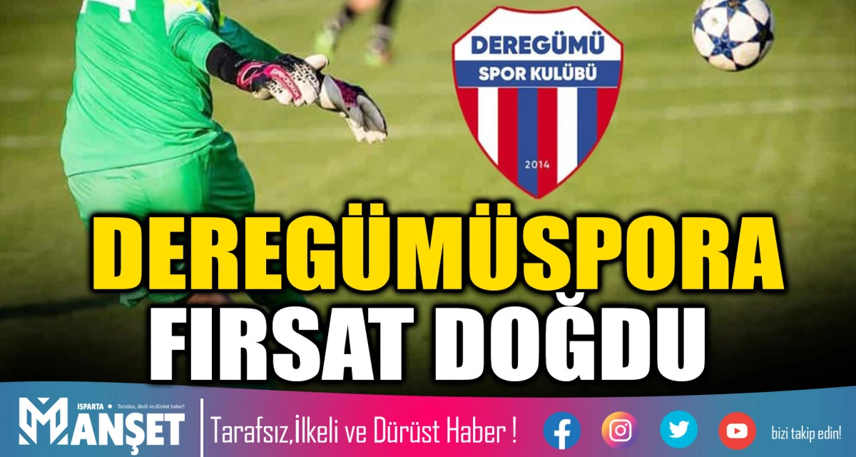DEREG&Uuml;M&Uuml;SPORA FIRSAT DOĞDU