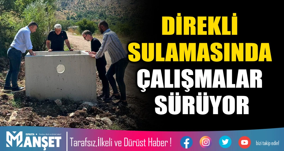 DİREKLİ SULAMASINDA &Ccedil;ALIŞMALAR S&Uuml;R&Uuml;YOR