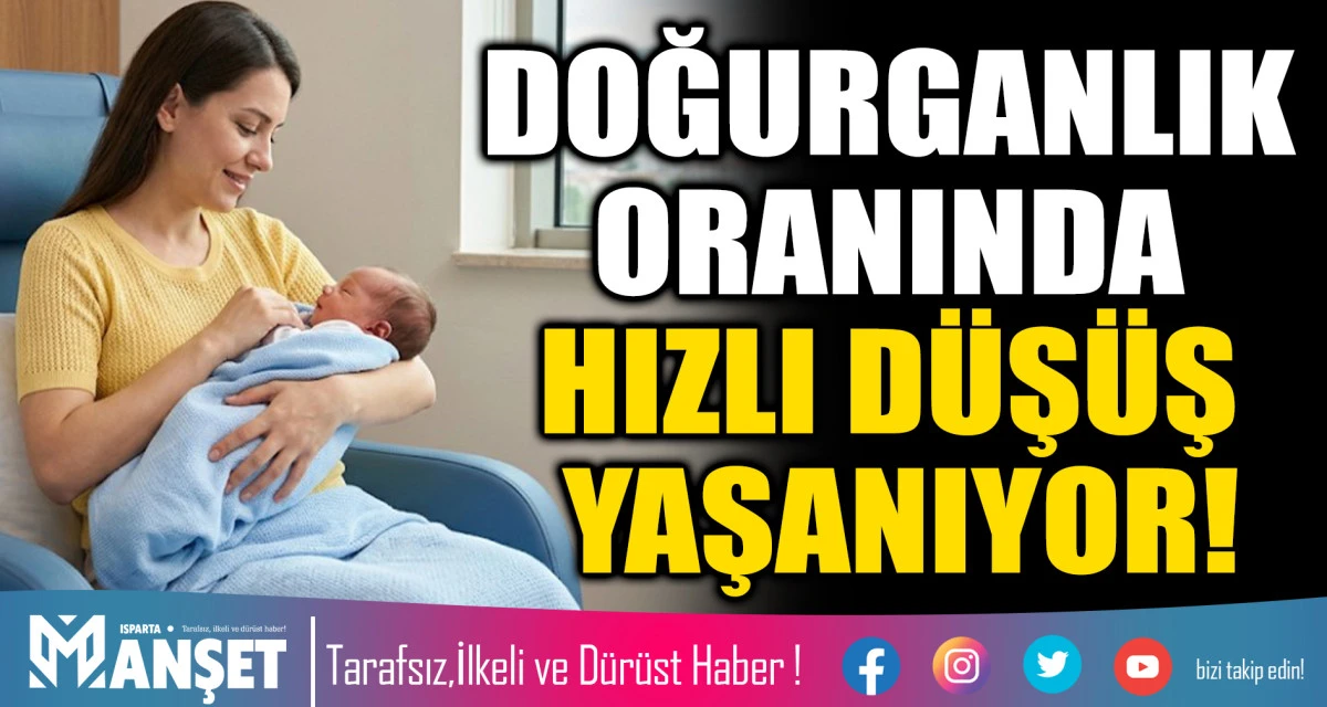 DOĞURGANLIK ORANINDA HIZLI D&Uuml;Ş&Uuml;Ş YAŞANIYOR!