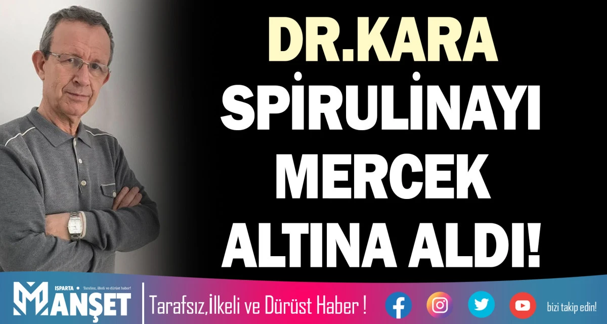 DR.KARA SPİRULİNAYI MERCEK ALTINA ALDI!