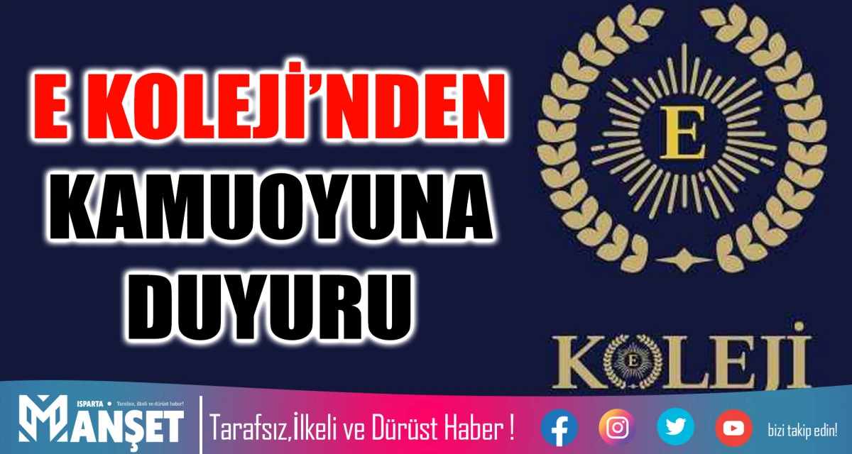 E KOLEJİ’NDEN KAMUOYUNA DUYURU