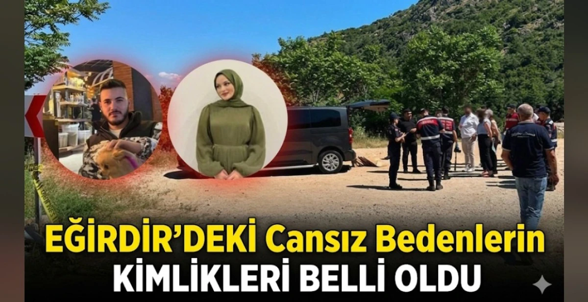 EĞİRDİR DE İKİ GENCİN CESEDİ BULUNDU