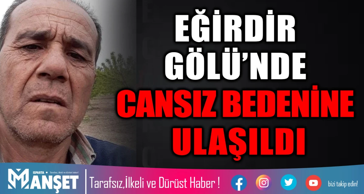 Eğirdir G&ouml;l&uuml;&rsquo;nde Balık Avı Faciası: 64 Yaşındaki Adam Hayatını Kaybetti