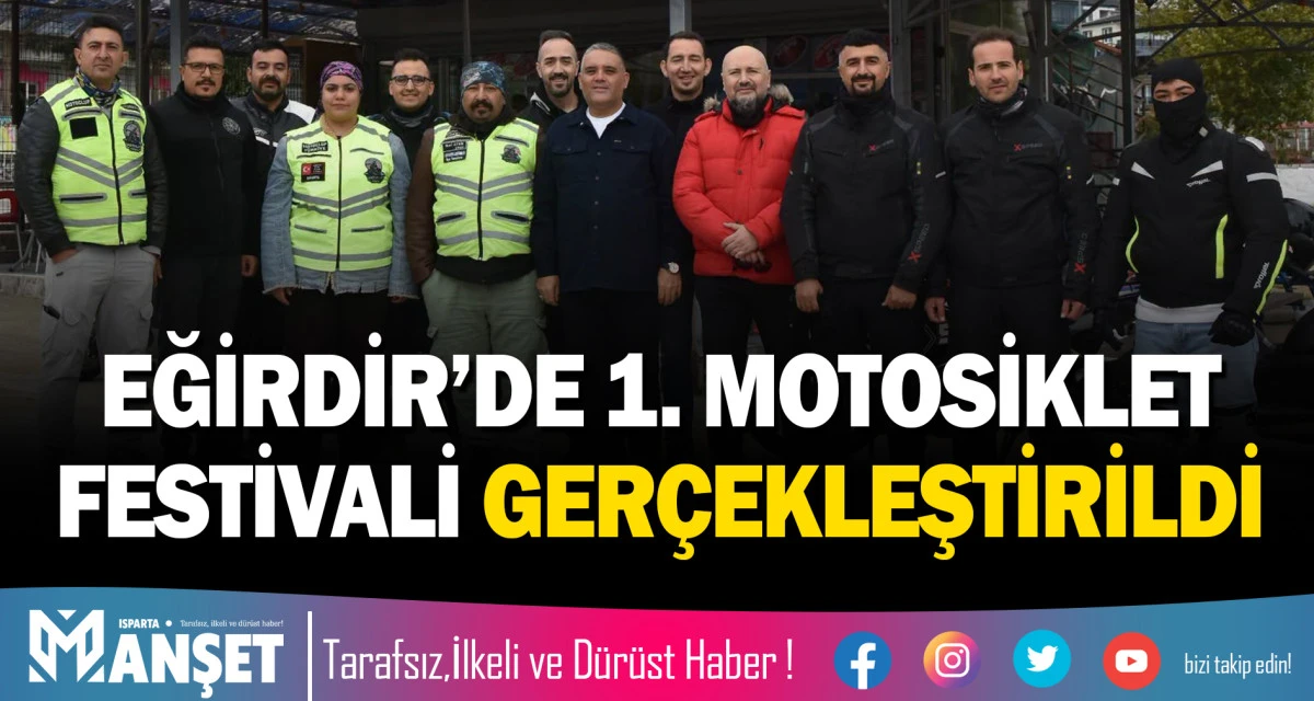 EĞİRDİR&rsquo;DE 1. MOTOSİKLET FESTİVALİ GER&Ccedil;EKLEŞTİRİLDİ