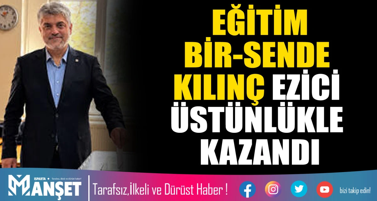 EĞİTİM-BİR-SENDE KILIN&Ccedil; EZİCİ &Uuml;ST&Uuml;NL&Uuml;KLE KAZANDI