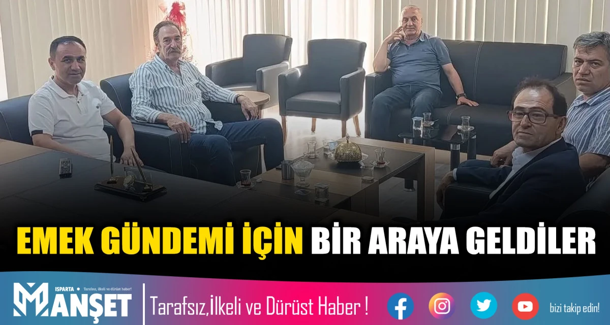 EMEK G&Uuml;NDEMİ İ&Ccedil;İN BİR ARAYA GELDİLER