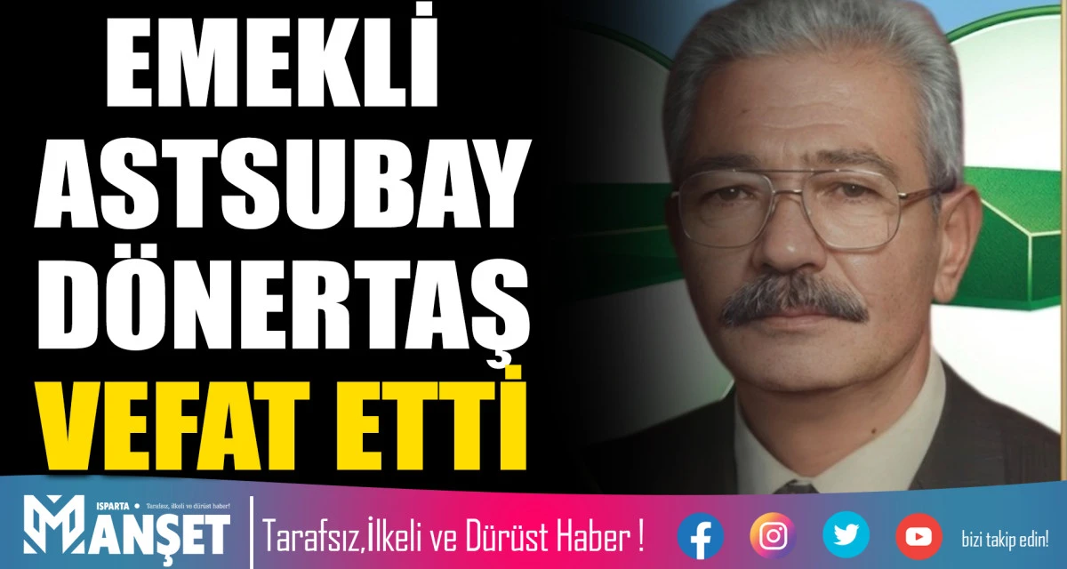Emekli Astsubay Mustafa D&ouml;nertaş Son Yolculuğuna Uğurlanıyor