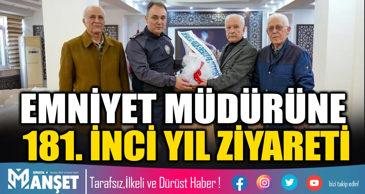 EMNİYET M&Uuml;D&Uuml;R&Uuml;NE 181. İNCİ YIL ZİYARETİ