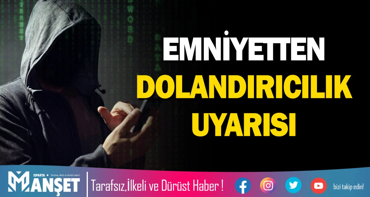 EMNİYETTEN DOLANDIRICILIK OPERASYONU