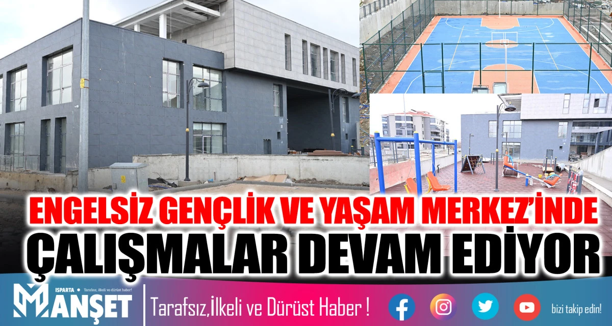 Engelsiz Gen&ccedil;lik ve Yaşam Merkezi Her t&uuml;rl&uuml; engel grubuna hizmet edecek merkezde &ccedil;alışmalar devam ediyor