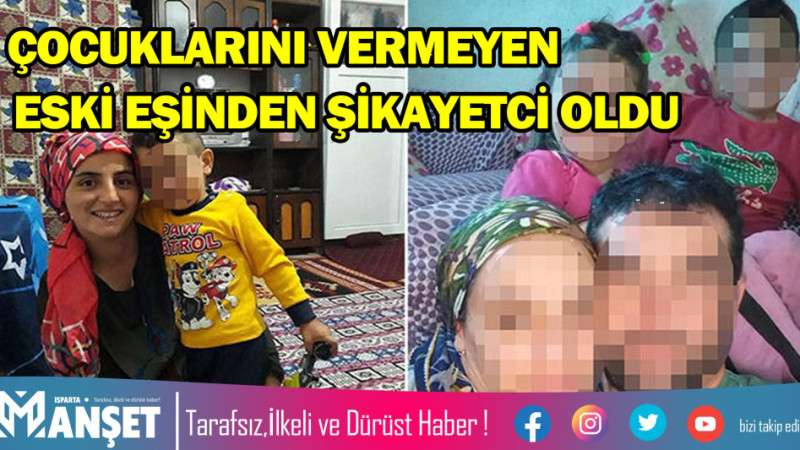 ESKİ EŞİNDEN ŞİKAYETÇİ OLDU