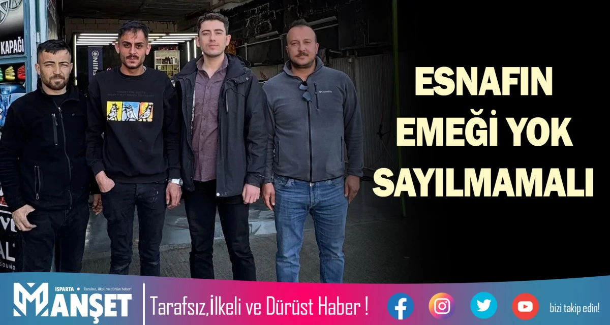 ESNAFIN EMEĞİ YOK SAYILMAMALI