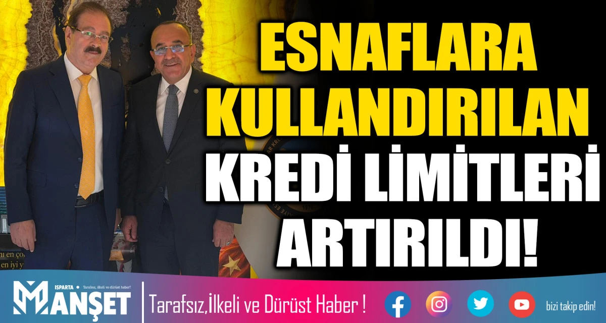 ESNAFLARA KULLANDIRILAN KREDİ LİMİTLERİ ARTIRILDI!