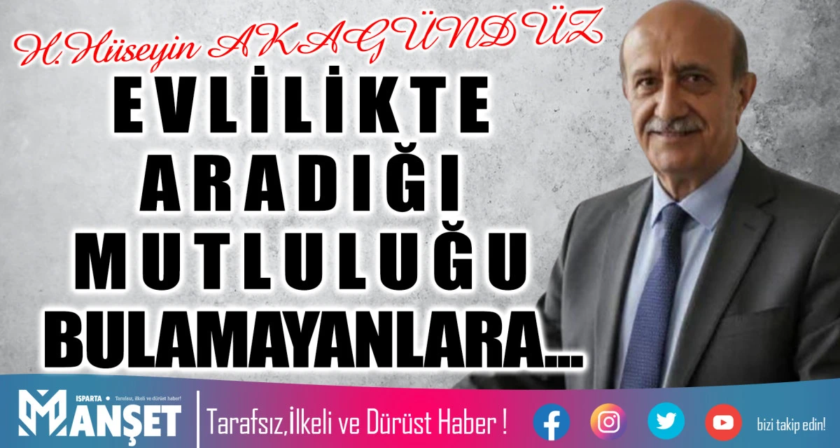 EVLİLİKTE ARADIĞI MUTLULUĞU BULAMAYANLARA...