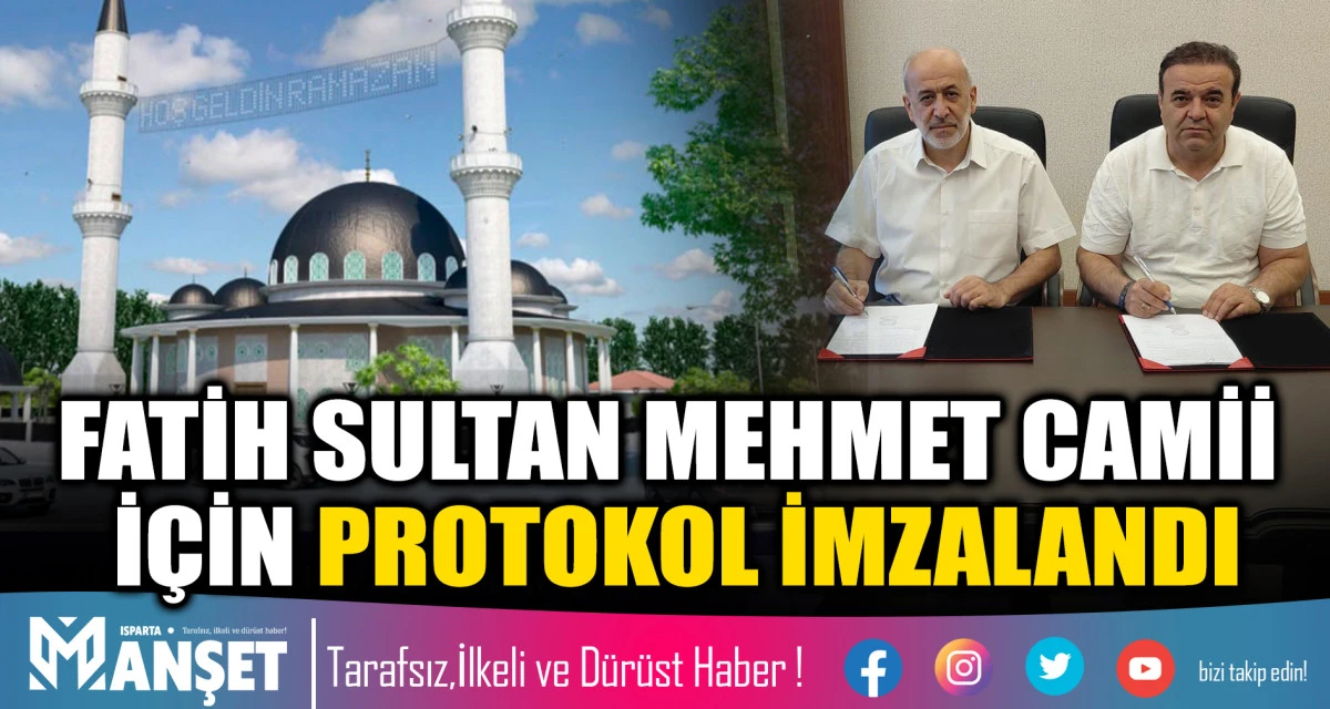 FATİH SULTAN MEHMET CAMİİ İ&Ccedil;İN PROTOKOL İMZALANDI