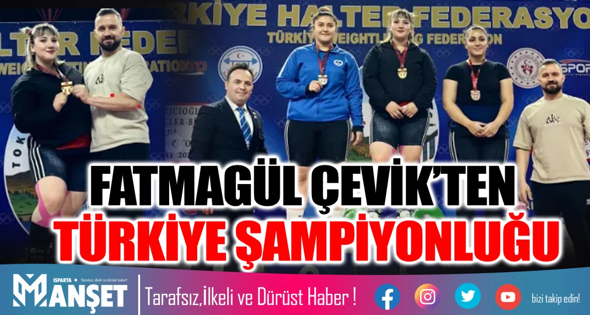 FATMAG&Uuml;L &Ccedil;EVİK&rsquo;TEN T&Uuml;RKİYE ŞAMPİYONLUĞU