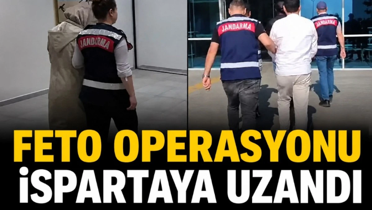 FETO OPERASYONU İSPARTA'YA UZANDI
