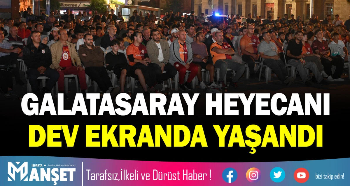 GALATASARAY HEYECANI DEV EKRANDA YAŞANDI