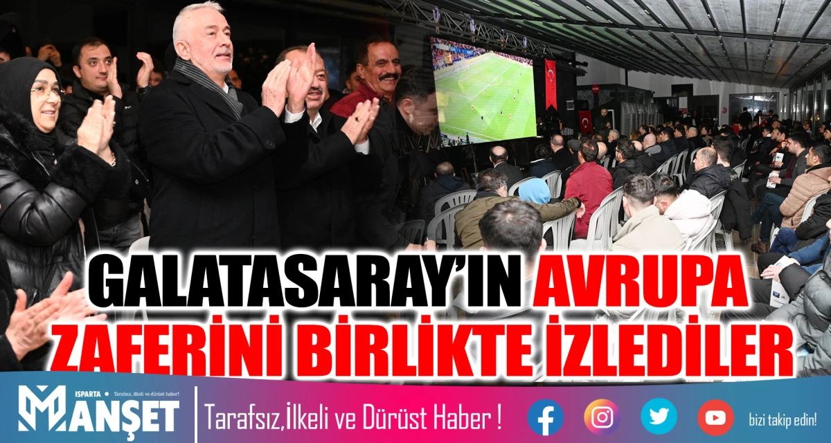 GALATASARAY&rsquo;IN AVRUPA ZAFERİNİ BİRLİKTE İZLEDİLER