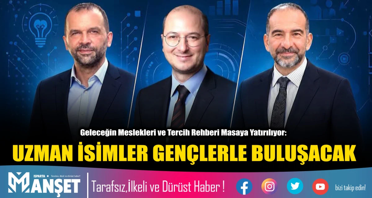 Geleceğin Meslekleri ve Tercih Rehberi Masaya Yatırılıyor: UZMAN İSİMLER GEN&Ccedil;LERLE BULUŞACAK