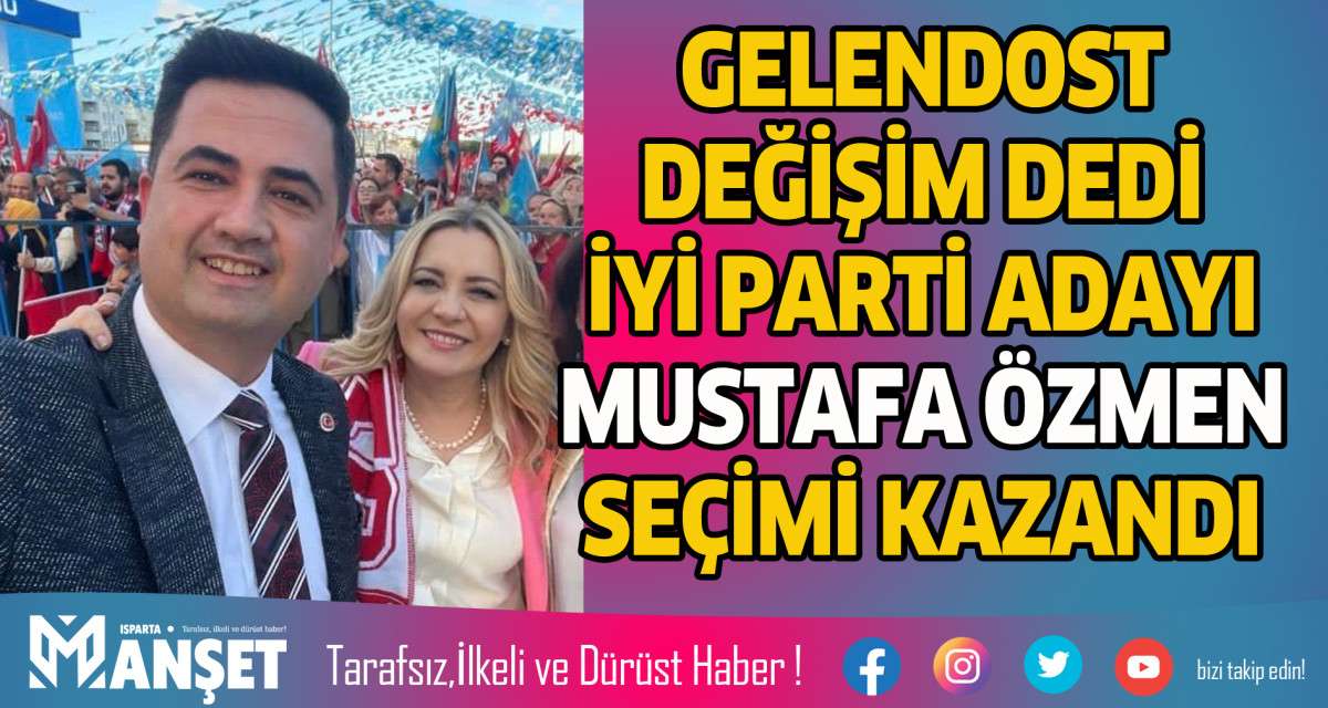GELENDOST MUSTAFA ÖZMEN DEDİ