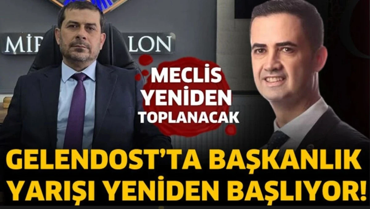 GELENDOST'DA BAŞKANLIK YARIŞI YENİDEN BAŞLIYOR