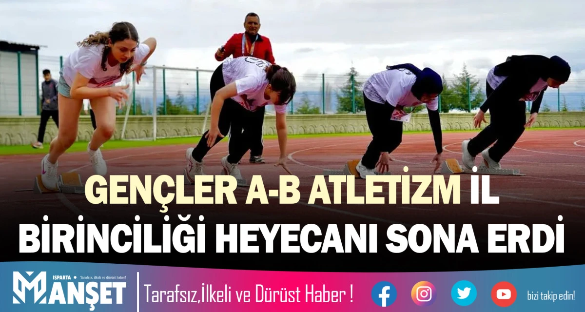 GEN&Ccedil;LER A-B ATLETİZM İL BİRİNCİLİĞİ HEYECANI SONA ERDİ
