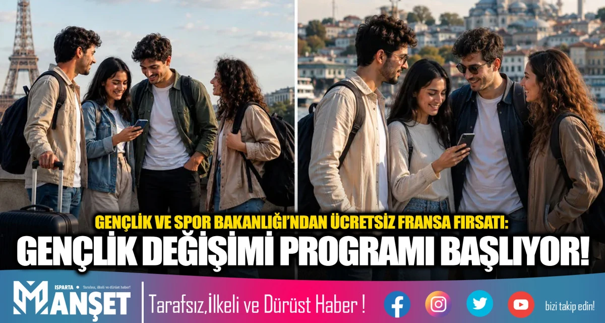 GEN&Ccedil;LİK VE SPOR BAKANLIĞI&rsquo;NDAN &Uuml;CRETSİZ FRANSA FIRSATI: GEN&Ccedil;LİK DEĞİŞİMİ PROGRAMI BAŞLIYOR!