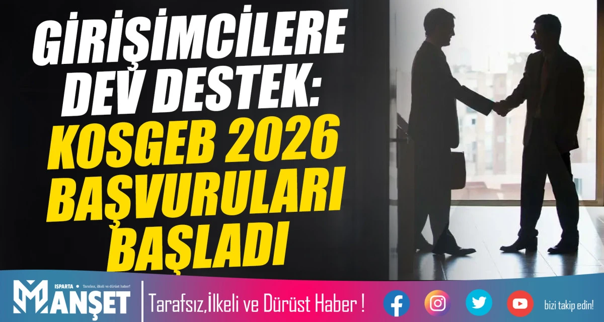 GİRİŞİMCİLERE DEV DESTEK: KOSGEB 2026 BAŞVURULARI BAŞLADI