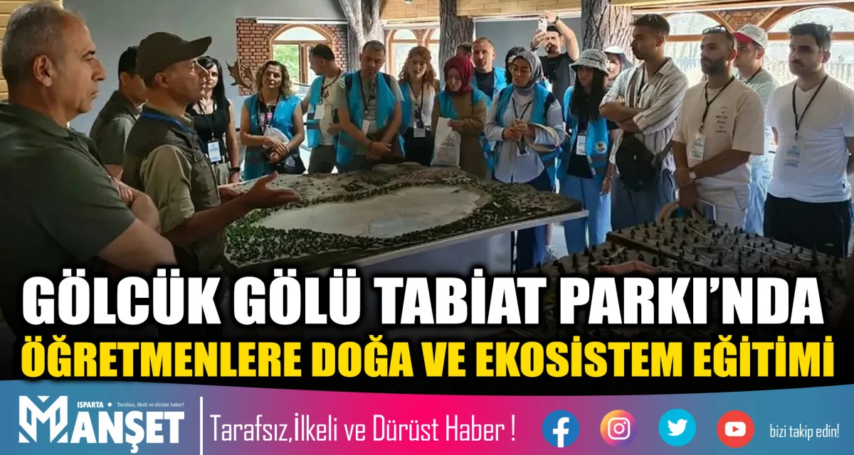 G&Ouml;LC&Uuml;K G&Ouml;L&Uuml; TABİAT PARKI&rsquo;NDA &Ouml;ĞRETMENLERE DOĞA VE EKOSİSTEM EĞİTİMİ