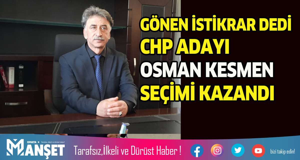 GÖNEN OSMAN KESMEN DEDİ