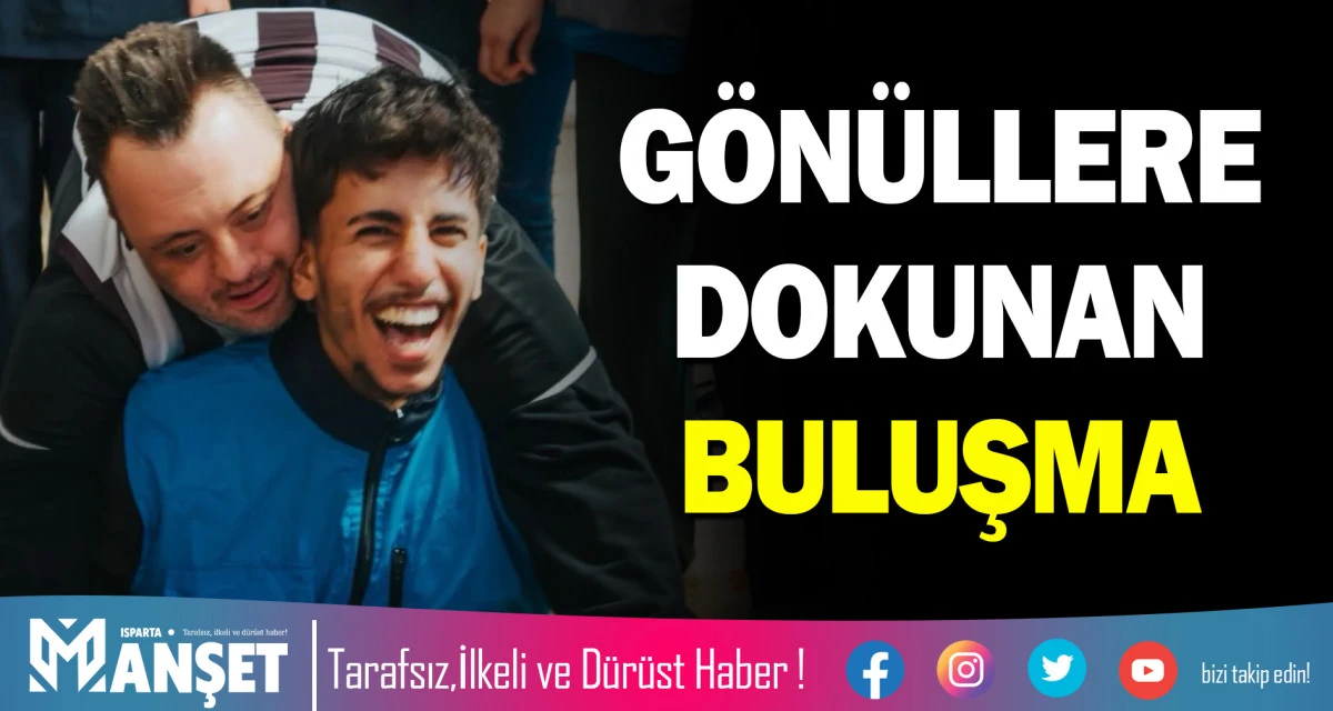 G&Ouml;N&Uuml;LLERE DOKUNAN BULUŞMA