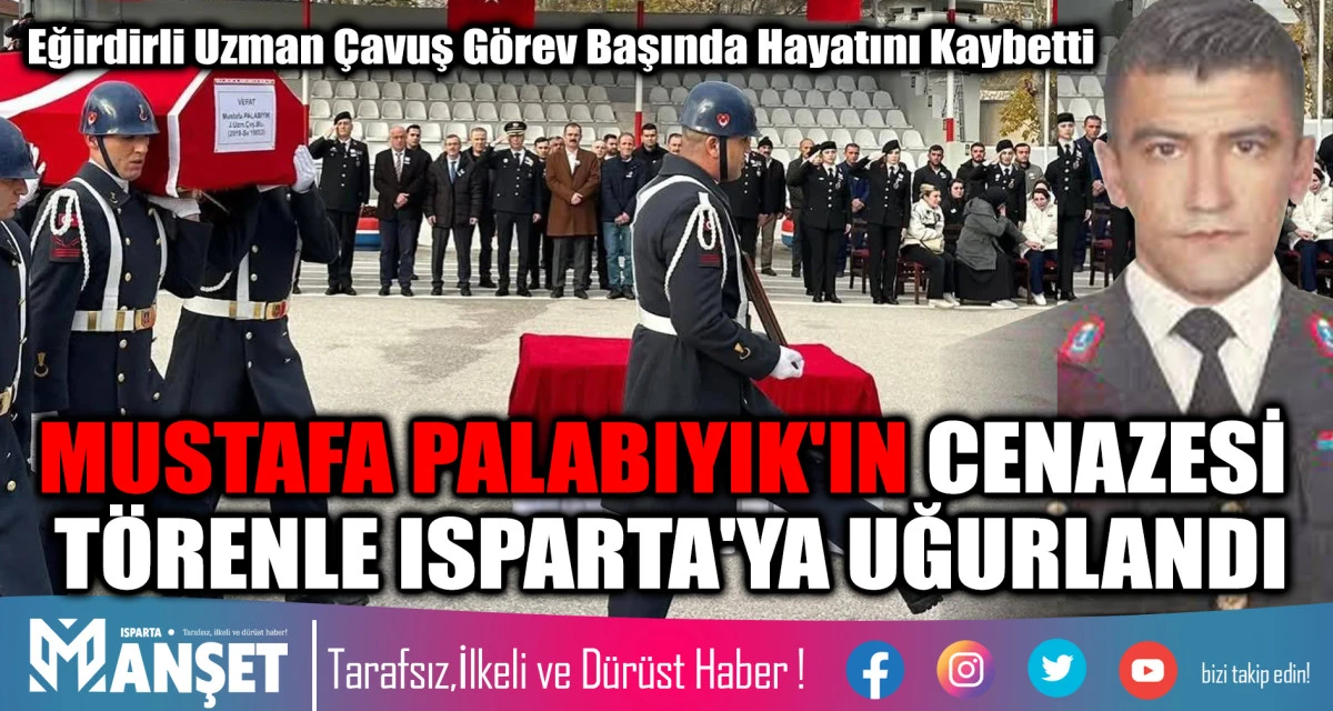 Görev Başında Ani Kalp Krizi: Eğirdirli Uzman Çavuş Şehit Oldu