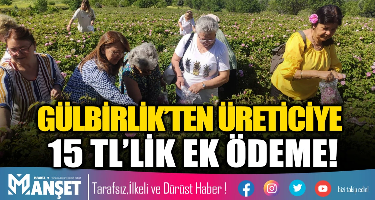 G&Uuml;L &Uuml;RETİCİSİNE KİLOGRAM BAŞINA NET 15 TL İLAVE &Ouml;DEME
