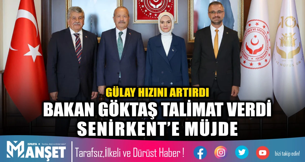 G&Uuml;LAY HIZINI ARTIRDI BAKAN G&Ouml;KTAŞ TALİMAT VERDİ SENİRKENT&rsquo;E M&Uuml;JDE