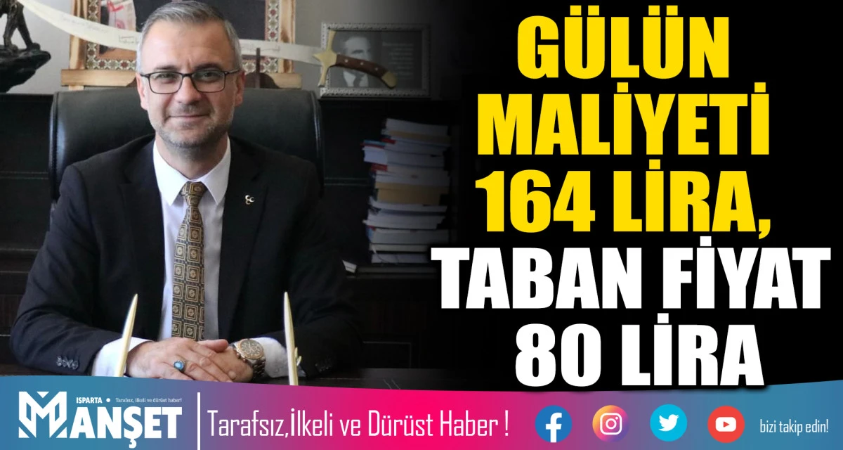 G&Uuml;L&Uuml;N MALİYETİ 164 LİRA, TABAN FİYAT 80 LİRA