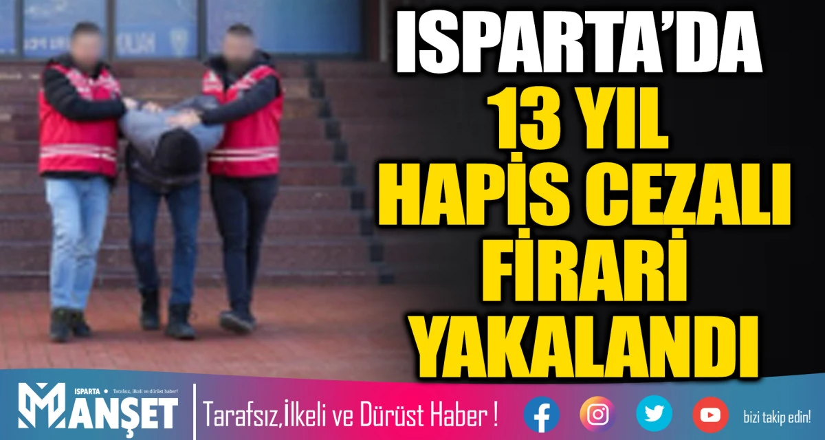 Hakkında 13 Yılı Aşkın Hapis Cezası Bulunan Şahıs Tutuklandı
