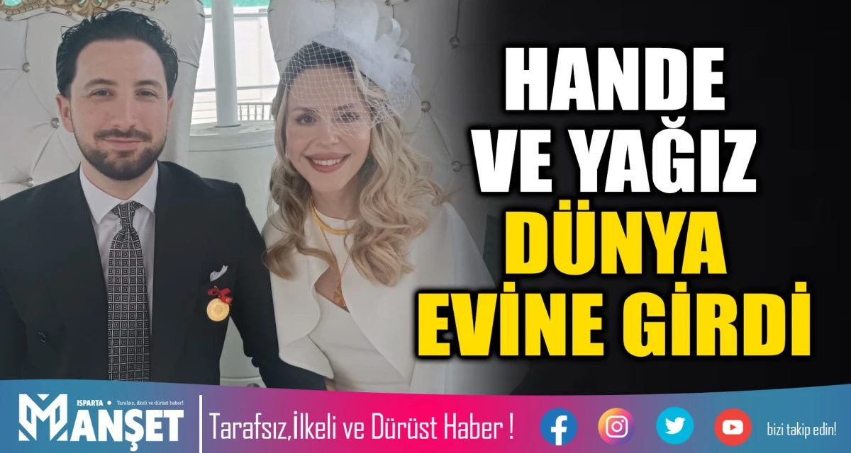 HANDE VE YAĞIZ D&Uuml;NYA EVİNE GİRDİ