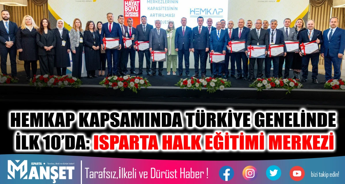 HEMKAP KAPSAMINDA TÜRKİYE GENELİNDE İLK 10’DA: ISPARTA HALK EĞİTİMİ MERKEZİ