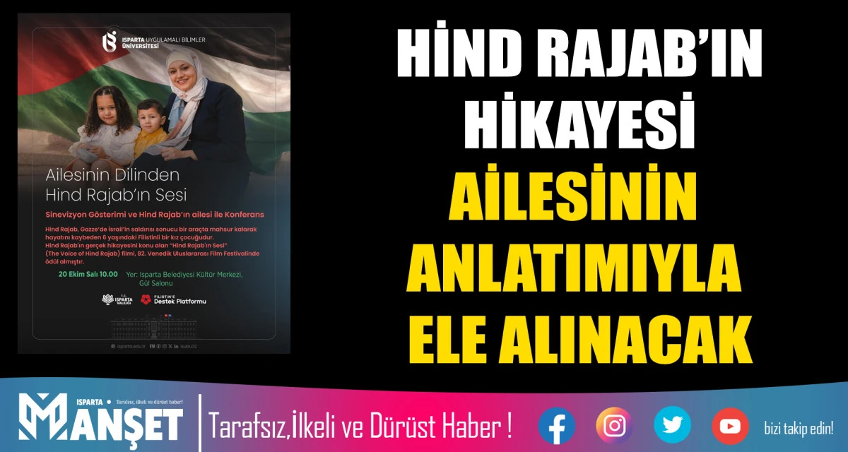 HİND RAJAB&rsquo;IN HİKAYESİ ISPARTA&rsquo;DA AİLESİNİN ANLATIMIYLA ELE ALINACAK