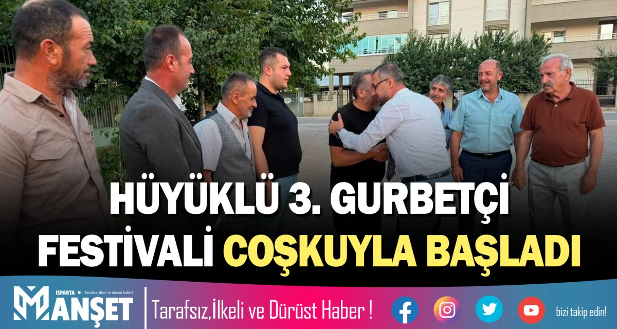 H&Uuml;Y&Uuml;KL&Uuml; 3. GURBET&Ccedil;İ FESTİVALİ COŞKUYLA BAŞLADI